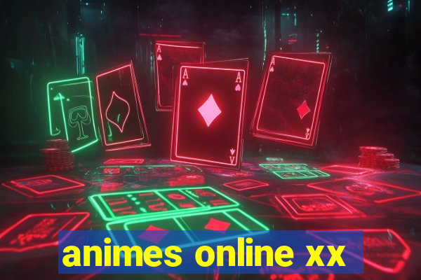 animes online xx